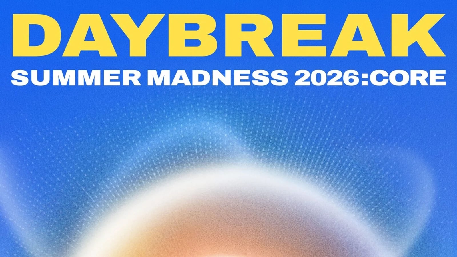 Band Daybreak to Hold Signature Concert 'SUMMER MADNESS 2026: CORE' in July