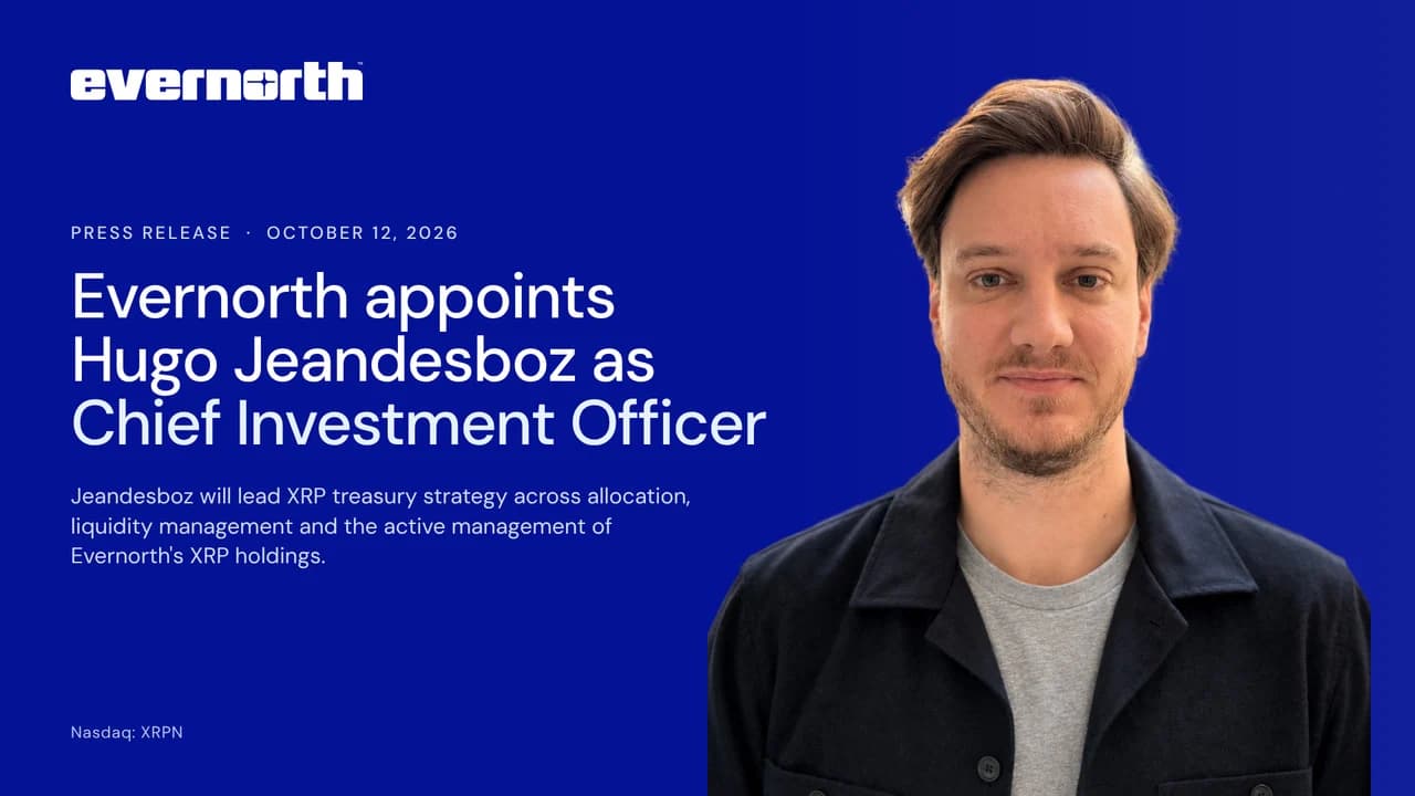 Evernorth Hires Former Coinbase Executive Hugo Jeandesboz as CIO... XRP Treasury Strategy in Full Swing Alongside Nasdaq Listing 'XRPN'