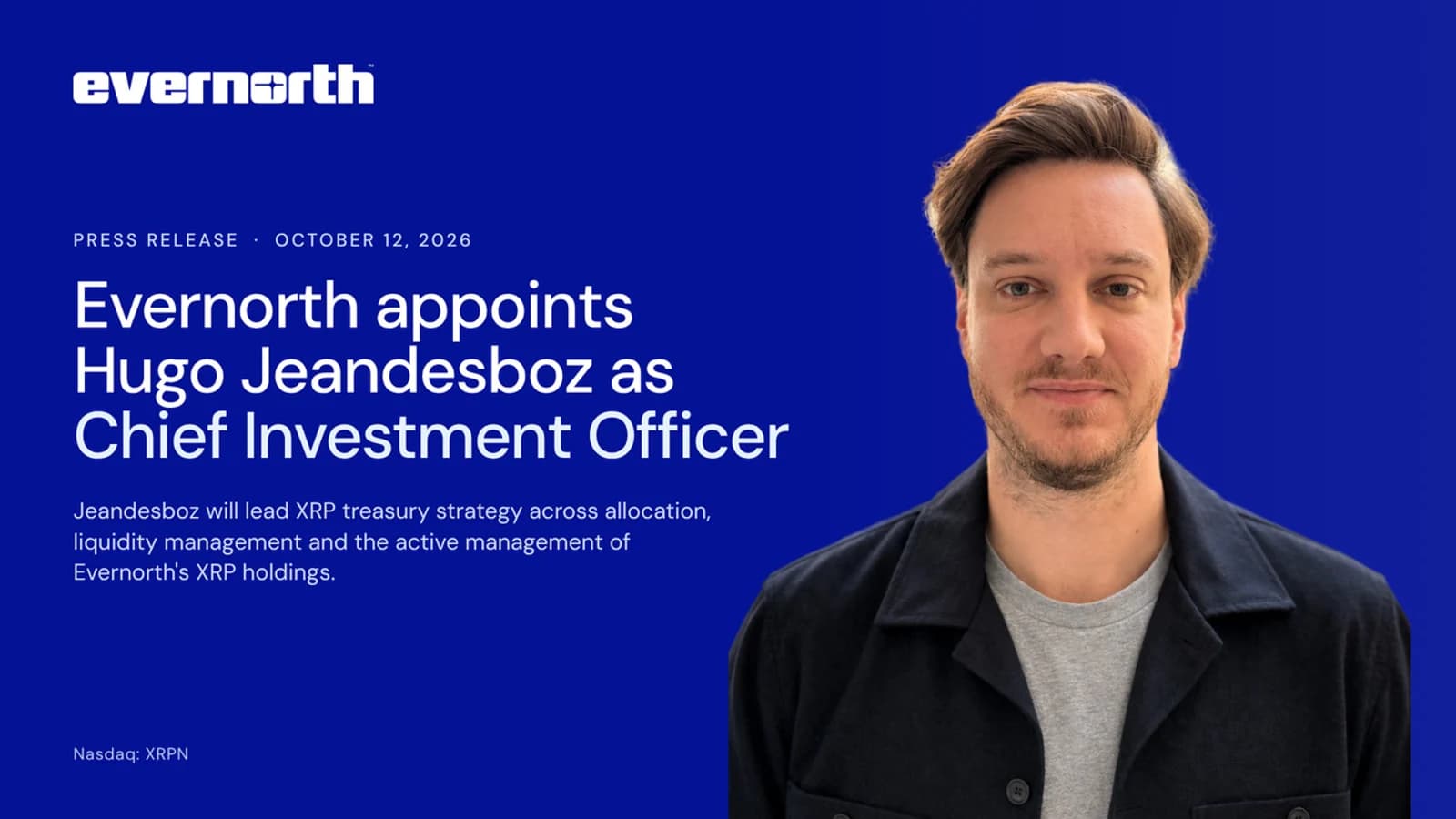 Evernorth Hires Former Coinbase Executive Hugo Jeandesboz as CIO... XRP Treasury Strategy in Full Swing Alongside Nasdaq Listing 'XRPN'